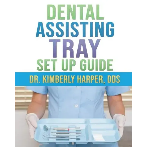 Dental Assisting Tray Set Up Guide