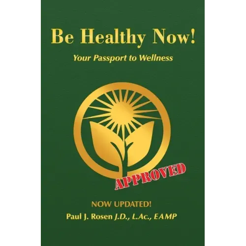 Be Healthy Now!: Your Passport to Wellness