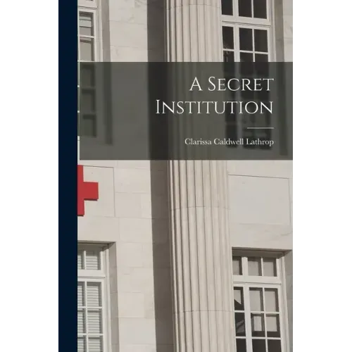A Secret Institution