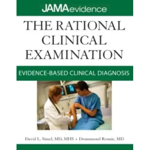 The Rational Clinical Examination: Evidence-Based Clinical Diagnosis