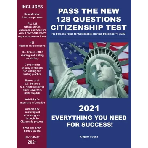 Pass the New 128 Questions Citizenship Test: For persons filing for Citizenship starting December 1, 2020