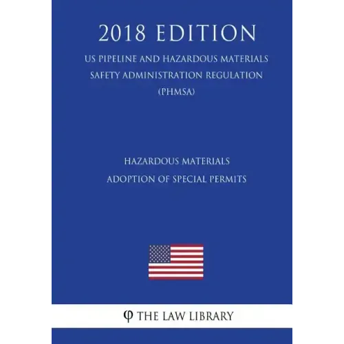 Hazardous Materials - Cargo Tank Motor Vehicle Loading and Unloading Operations (US Pipeline and Hazardous Materials Safety Administration Regulation)