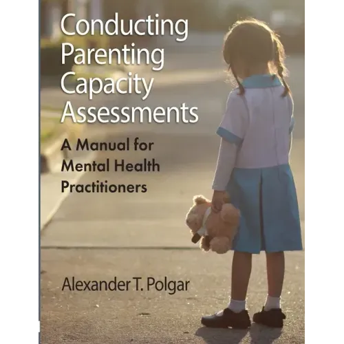 Conducting Parenting Capacity Assessments