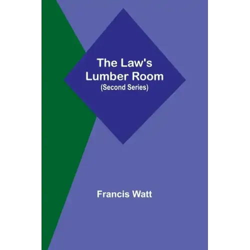 The Law's Lumber Room (Second Series) - Paperback