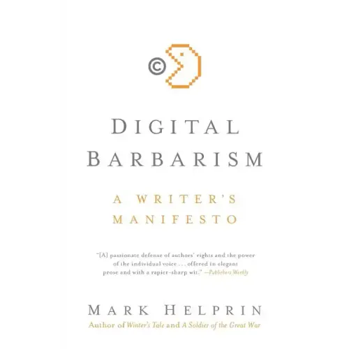 Digital Barbarism: A Writer's Manifesto
