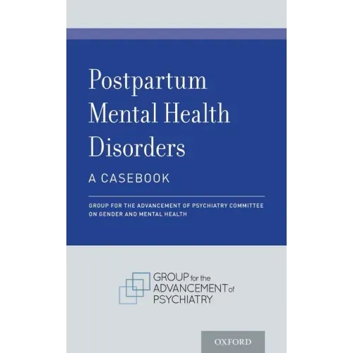 Postpartum Mental Health Disorders: A Casebook