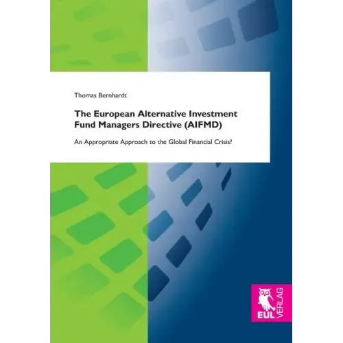 The European Alternative Investment Fund Managers Directive (Aifmd)
