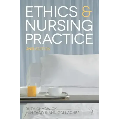 Ethics and Nursing Practice: A Case Study Approach