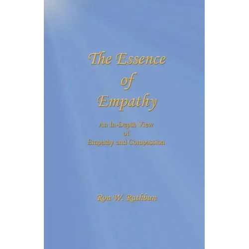 The Essence of Empathy: An In-Depth View of Empathy and Compassion