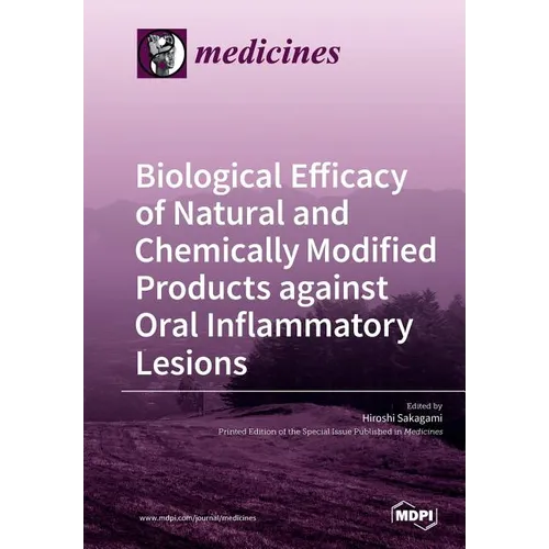 Biological Efficacy of Natural and Chemically Modified Products against Oral Inflammatory Lesions