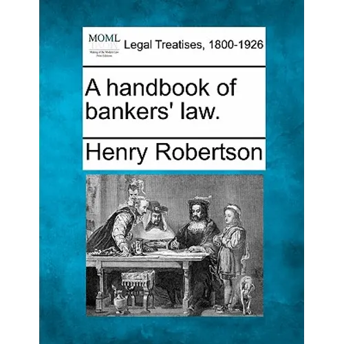 A Handbook of Bankers' Law.