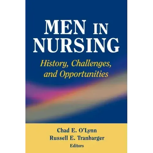 Men in Nursing: History, Challenges, and Opportunities