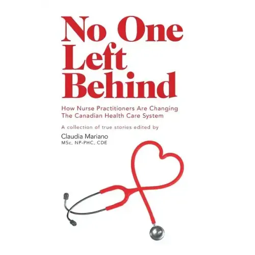 No One Left Behind: How Nurse Practitioners Are Changing The Canadian Health Care System