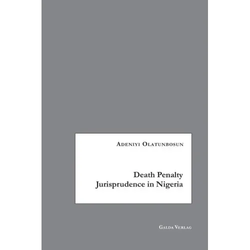 Death Penalty Jurisprudence in Nigeria