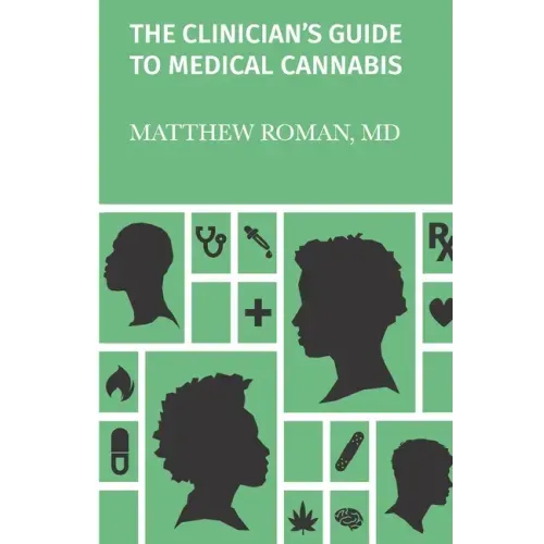 The Clinician's Guide to Medical Cannabis