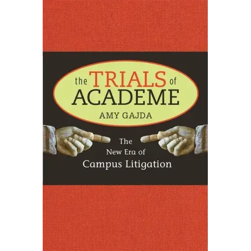 Trials of Academe: The New Era of Campus Litigation