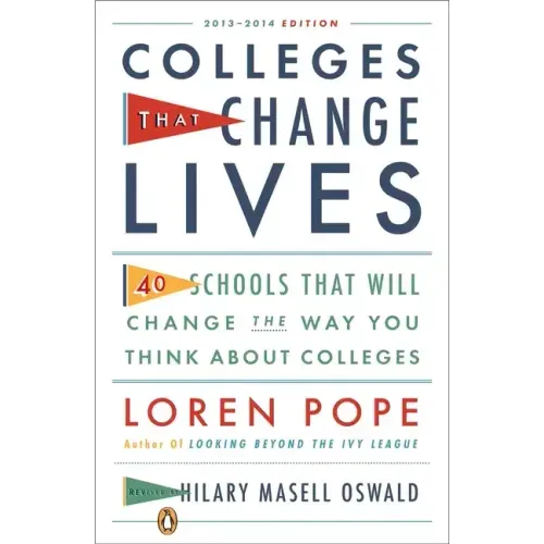 Colleges That Change Lives: 40 Schools That Will Change the Way You Think about College