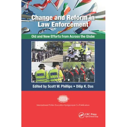 Change and Reform in Law Enforcement: Old and New Efforts from Across the Globe - Paperback