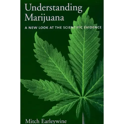 Understanding Marijuana: A New Look at the Scientific Evidence