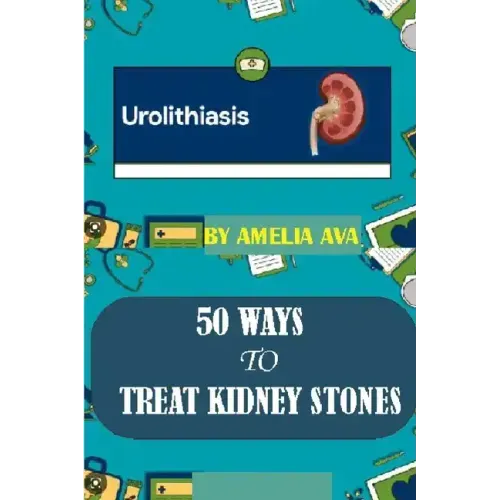 50 Ways to Treat Kidney Stones