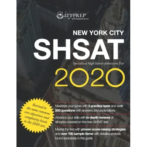 IvyPrep New York City SHSAT Specialized High School Admissions Test 2020: Complete prep for the new test with revising/editing, literature, and poetry