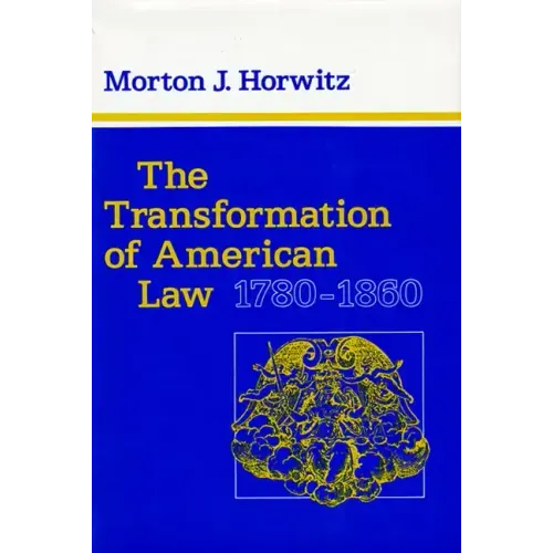 The Transformation of American Law, 1780-1860