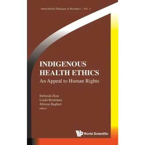 Indigenous Health Ethics: An Appeal to Human Rights