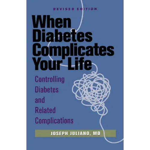 When Diabetes Complicates Your Life: Controlling Diabetes and Related Complications - Paperback