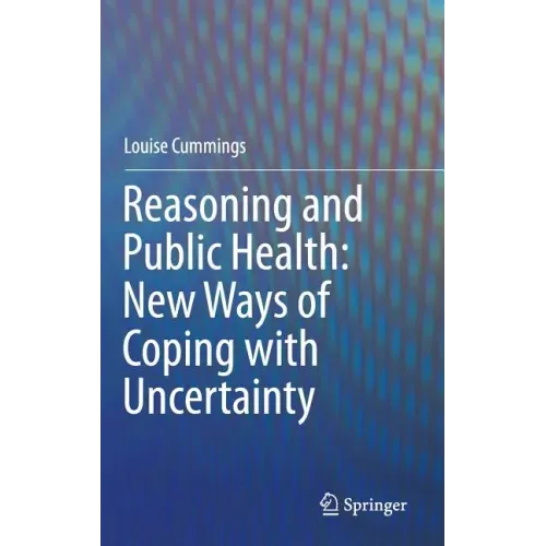Reasoning and Public Health: New Ways of Coping with Uncertainty
