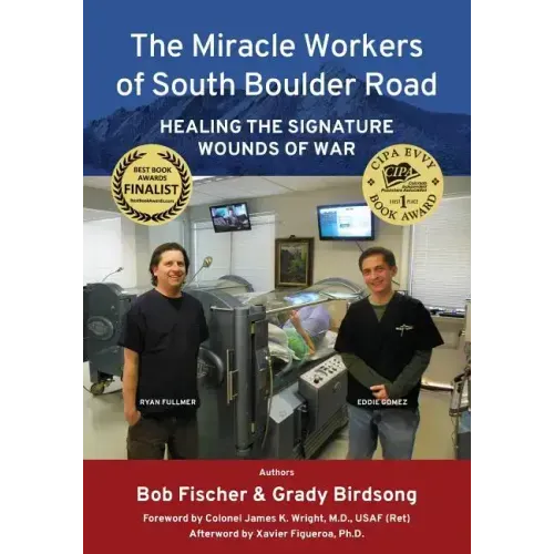 The Miracle Workers of South Boulder Road: Healing the Signature Wounds of War
