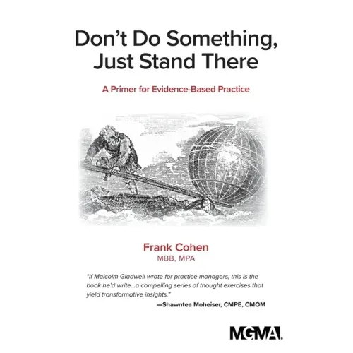 Don't Do Something, Just Stand There: A Primer for Evidence-Based Practice