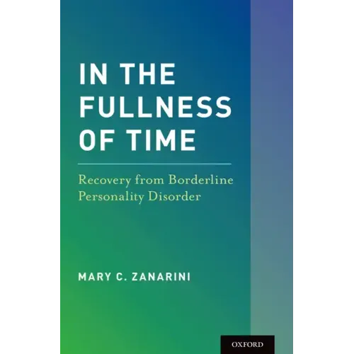 In the Fullness of Time: Recovery from Borderline Personality Disorder