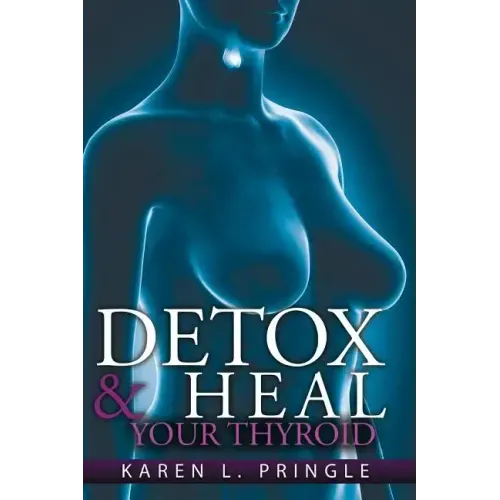 Detox & Heal Your Thyroid