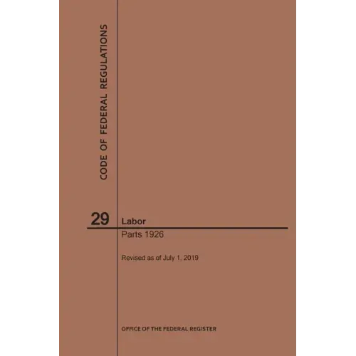 Code of Federal Regulations Title 29, Labor, Parts 1926, 2019