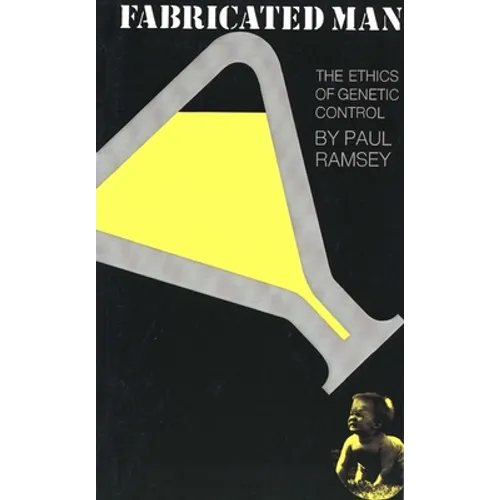 Fabricated Man: The Ethics of Genetic Control