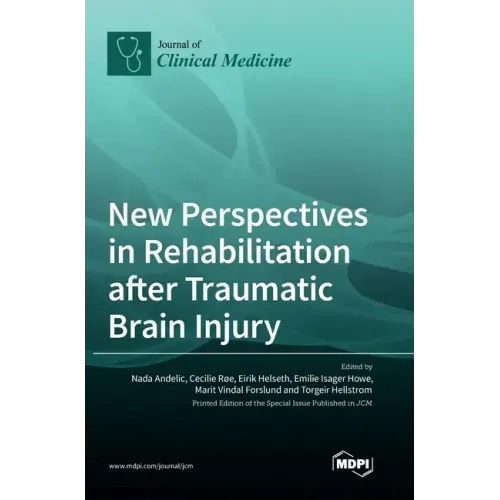 New Perspectives in Rehabilitation after Traumatic Brain Injury