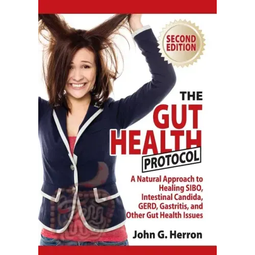The Gut Health Protocol: A Nutritional Approach To Healing SIBO, Intestinal Candida, GERD, Gastritis, and other Gut Health Issues - Paperback