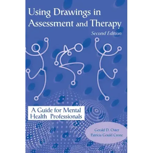 Using Drawings in Assessment and Therapy: A Guide for Mental Health Professionals
