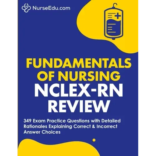 Fundamentals of Nursing - NCLEX-RN Exam Review