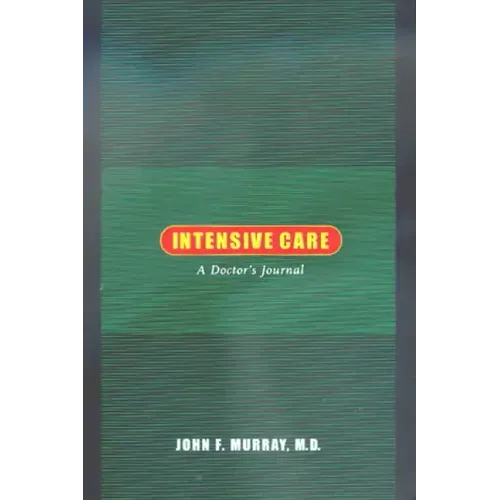 Intensive Care: A Doctor's Journal