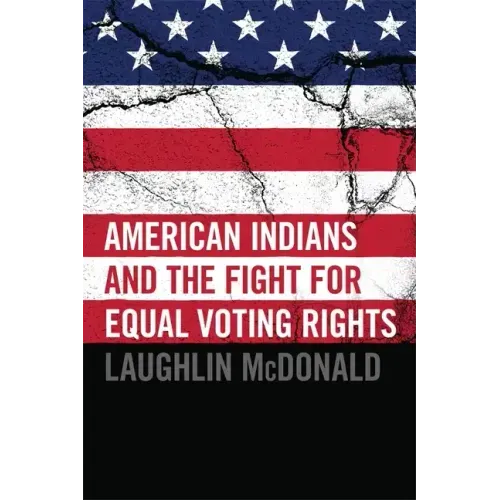 American Indians and the Fight for Equal Voting Rights