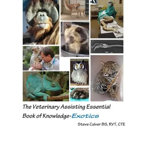 The Veterinary Assisting Essential Book of Knowledge-Exotics