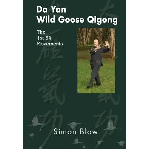 Da Yan Wild Goose Qigong the 1st 64 Movements - Paperback