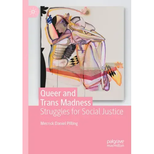 Queer and Trans Madness: Struggles for Social Justice
