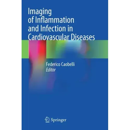 Imaging of Inflammation and Infection in Cardiovascular Diseases