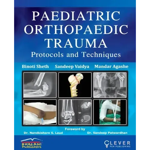 "PAEDIATRIC ORTHOPAEDIC TRAUMA Protocols and Techniques"