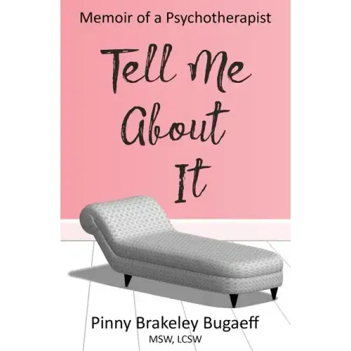 Tell Me About It: Memoir of a Psychotherapist