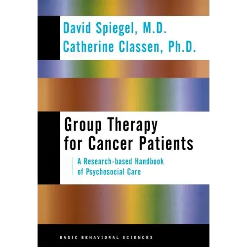 Group Therapy for Cancer Patients: A Research-Based Handbook of Psychosocial Care
