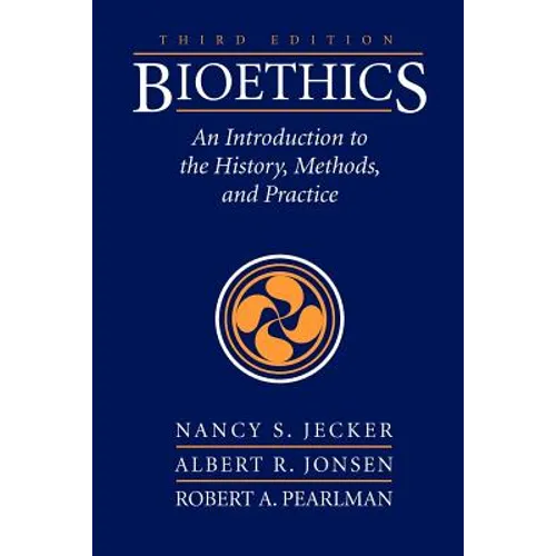 Bioethics: An Introduction to the History, Methods, and Practice