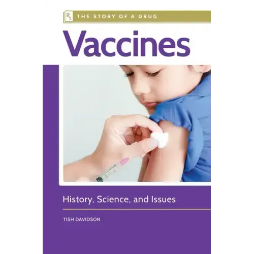 Vaccines: History, Science, and Issues